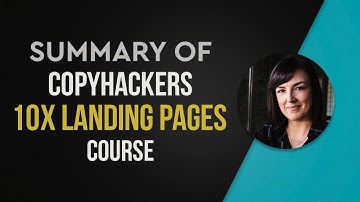 Summary of Copyhackers 10X LANDING PAGES (Part 2)