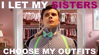 I Let My Sisters DECIDE What I WEAR For 24 HOURS | THIS WAS A BAD IDEA!