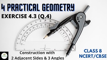 PRACTICAL GEOMETRY | CLASS 8 CH#4 EXERCISE 4.3 || CONSTRUCTION OF QUADRILATERAL
