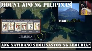 PILIPINAS ANG NATIRANG SIBILISASYON NG LEMURIA DI UMANO ANG MOUNT APO NG DAVAO PART DAW NG LEMURIA