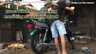 proses bobok knalpot RX_king mandailing natal