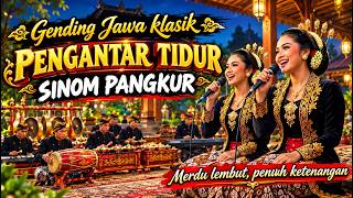 🔴GENDING JAWA KLASIK | SINOM SEKAR PANGKUR - UYON UYON PENGANTAR TIDUR SIANG DAN MALAM