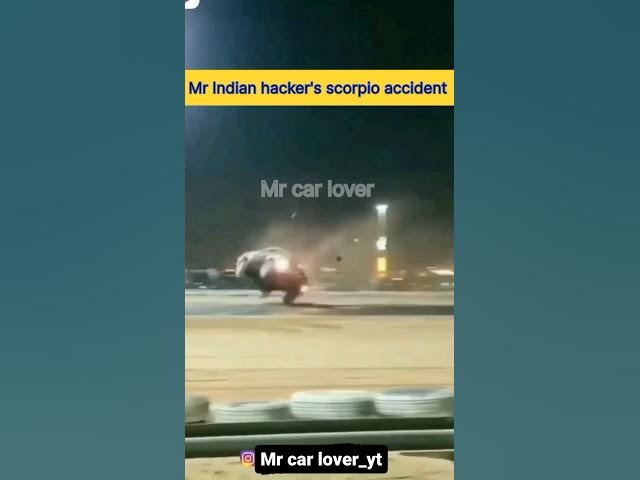 😭Mr Indian hacker ki Scorpio accident 😱#shorts #youtubeshorts #viral #video