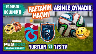 Haftanın Maçını Pes 2021De Oynadık 3. Bölüm Tanıtımı Trabzonspor Vs Başakşehir