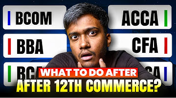 What To Do After 12th Commerce? Jobs & Career Opportunities 12th Commerce Pass With High Salary
