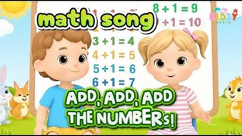 Add, Add, Add the Numbers! 🎵 Fun Kids Song to Learn Addition | Preschool Math Learning