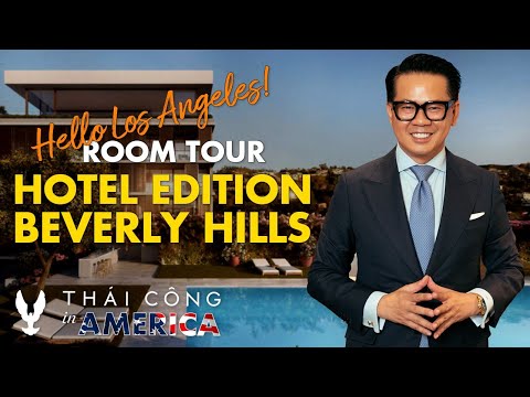 USA TRIP # TẬP 61: Hotel EDITION có gì đặc biệt, mà Thái Công đã ở từ NY, Miami đến West Hollywood?