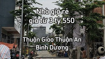 Nhà giá rẻ từ 3 tỷ 550 ở Thuận Giao To Thuận An Bình Duong - Nhà Đất Hiền
