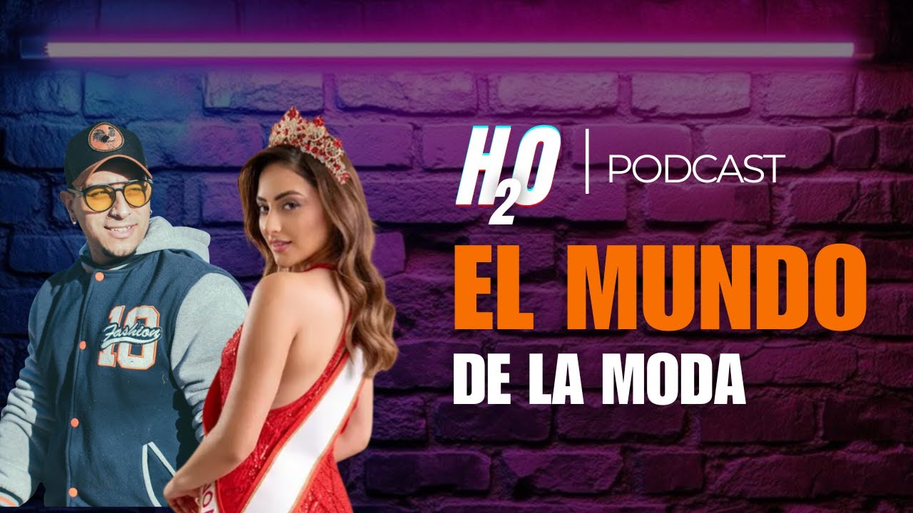 EL MUNDO DE LA MODA - H20 / Podcast