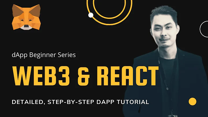 dApp Tutorial: Web3 (web3.js) and React Detailed W...