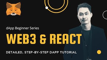 dApp Tutorial: Web3 (web3.js) and React Detailed Walkthrough