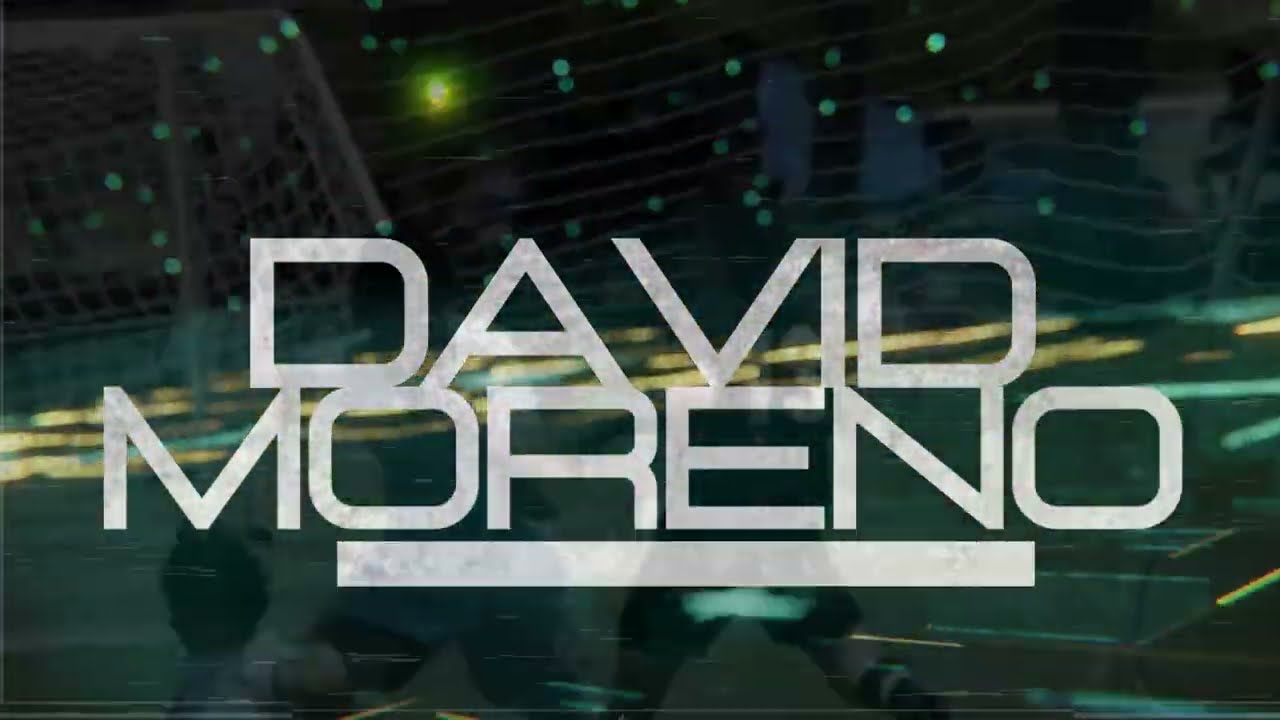 DAVID MORENO -  (HIGHLIGHTS VIDEO)