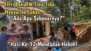 heboh Besar Istri Pak Rw Tibatiba Nyusul Ke Lokasi Di Hari Ke12 Warga Sdanai Berkumpul Ada Apa