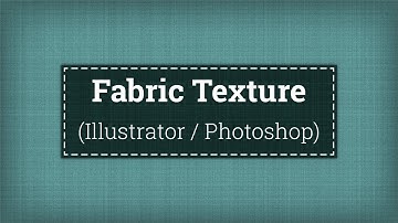 How to create Fabric Texture in Illustrator or Photoshop