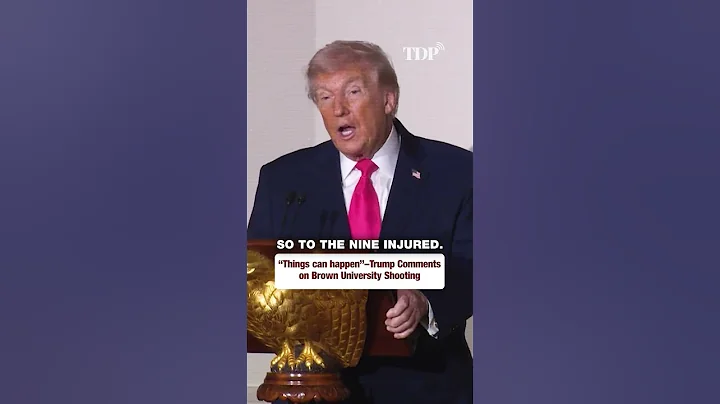 “Things can happen”–Trump Comments on Brown University Shooting