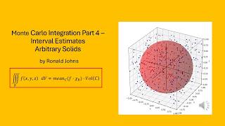 Monte Carlo Integration Part 4 –Interval Estimate, Arbitrary Solids