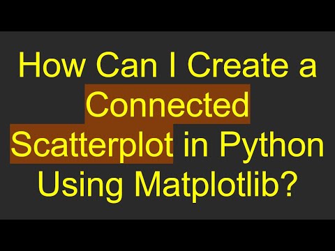 How Can I Create a Connected Scatterplot in Python Using Matplotlib?