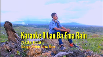 Karaoke O Lao Ba Ema Rain.tanpa vocal !! Nada pria