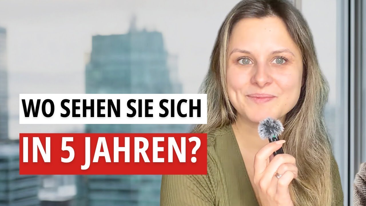 Wo sehen sie sich in 5 Jahren? SO antwortest du souverän