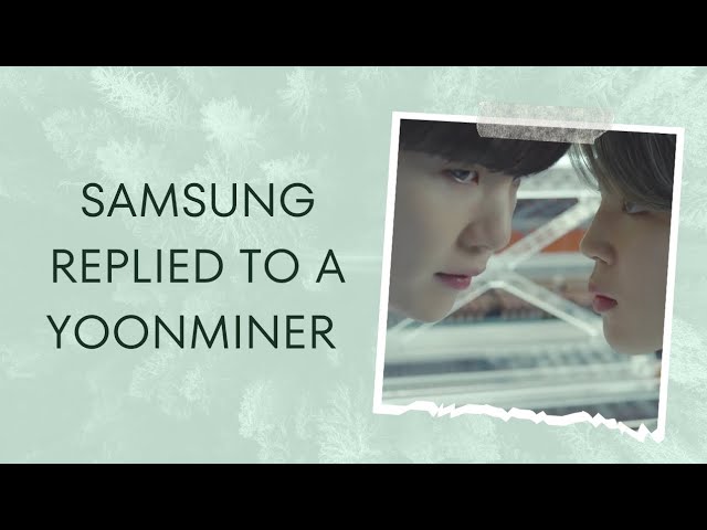 Samsung Replied To A YOONMINER - YOONMIN #yoonmin class=