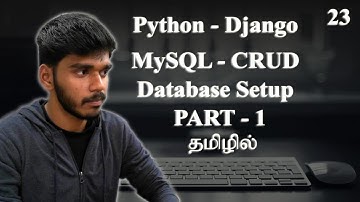 MySQL - CRUD | Database Setup | Part-1 | Django | Tamil.