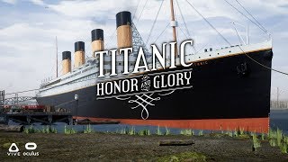 Titanic: Honor and Glory - Version Demo 3.0VR - Oculus Rift - VR Experience