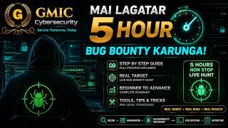 🔥 5 HOURS NON-STOP LIVE BUG BOUNTY HUNT | Beginner to Advanced | Real Target | Step-by-Step Guide