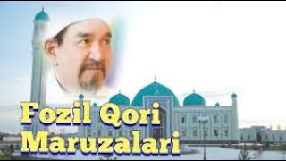 Fozil Qori Nasihatlari , Фозил Кори насихатлари , Fozil Qori Maruzalari 16