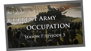 Game of Thrones | Current Army Occupation S7 E5
