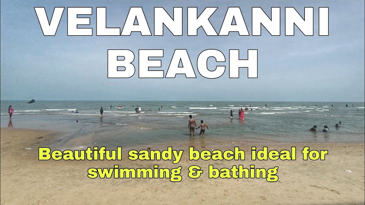 Velankanni beach the beautiful sandy and touristy beach in tamilnadu ideal for swimming & bathing