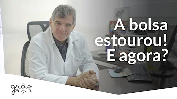 O que fazer quando a bolsa estoura e não tem dilatação?