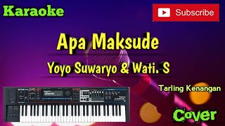 Apa Maksude ( Yoyo Suwaryo & Wati. S ) Karaoke - Cover - Musik Sandiwaraan