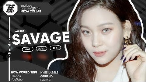 [ 𝗠𝗲𝗴𝗮 𝗖𝗼𝗹𝗹𝗮𝗯 ] How Would GFRIEND Sing - 