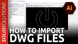 How to Import DWGs into SOLIDWORKS from Adobe Illustrator | Beginner SOLIDWORKS Tutorial