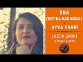 LAZCA ŞARKI : EKA (Refika Kadıoğlu) - Ayva Skani | Türkçe Çeviri