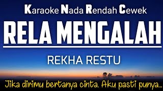 Relaku Mengalah - Rekha Restu Karaoke 🎤Nada Rendah -5‼️