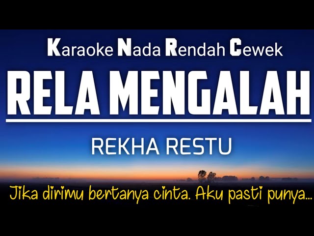 Relaku Mengalah - Rekha Restu Karaoke 🎤Nada Rendah -5‼️ class=
