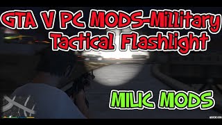 GTA V PC MODS-Millitary Tactical Flashlight w/Nightvision