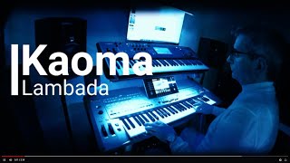 Kaoma - Lambada (Cover Yamaha Tyros 5) Resimi