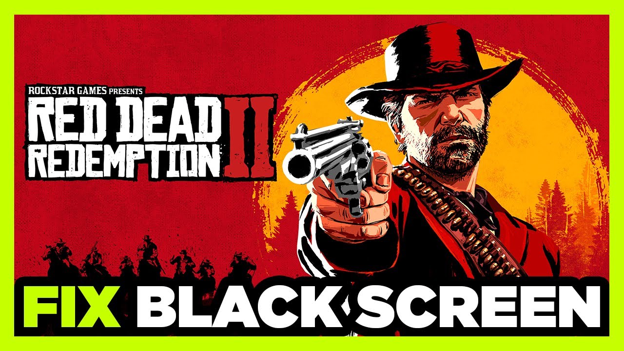How to FIX Red Dead Redemption 2 Black Screen! YouTube