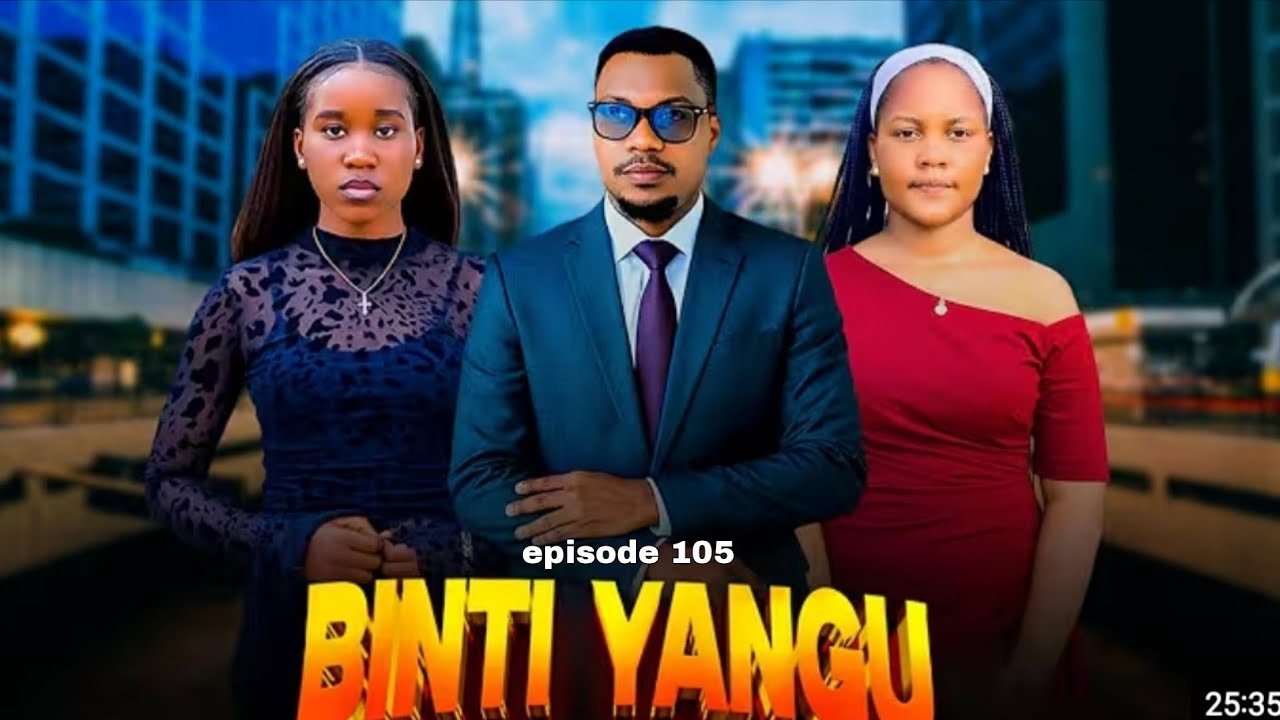 BINTI YANGU Full episode [ 105]#