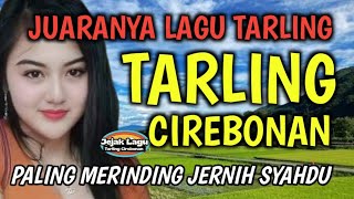 SUARA MERDU | BASS EMPUK BANGET | TARLING DANGDUT, TARLING CIREBONAN, PALING MERINDING JERNIH SYAHDU