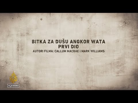 Bitka Za Dušu Angkor Wata  - Prvi Dio | Ljudi I Moć