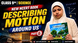 Describing Motion Around Us Class 9 |part-6|New NCERT Science 2026|Hafsaclasses