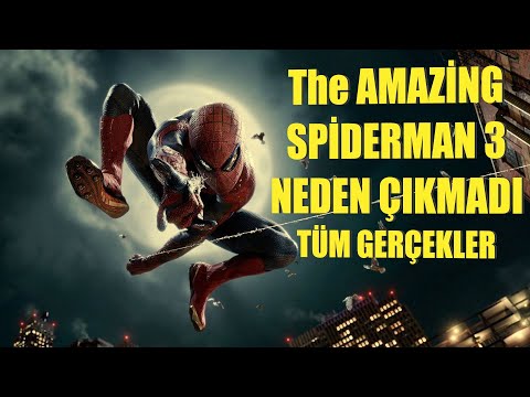 The Amazing Spiderman 3 Neden Çıkmadı/İnanılmaz Örümcek Adam Serisine Ne Oldu?