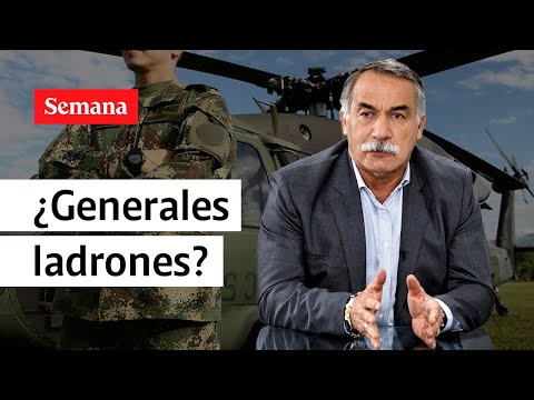 ¿Hay generales ladrones en el Ejército de Colombia? Habla Ricardo Díaz