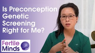 Is Preconception Genetic Screening Right for Me? - Fertile Minds