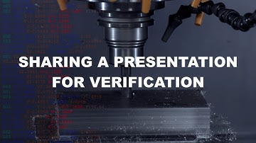 SHARING A PRESENTATION FOR VERIFICATION