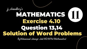 11th Class Math || Ch 04 Quadratic Equations || Exercise 4.10 || Question 13 and 14