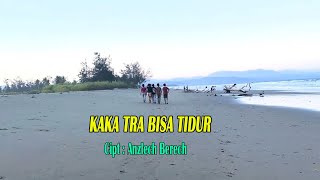 Anzlech Berech||KAKA TRA BISA TIDUR # ( Official video musik )
